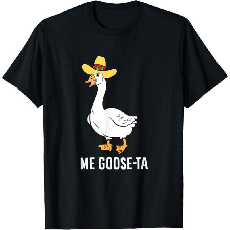 100% Cotton Me Goose Ta Mexican Funny Spanish Goose Pun T-Shirt Hoodie, Sweatshirt | UrbanDripWear.com
