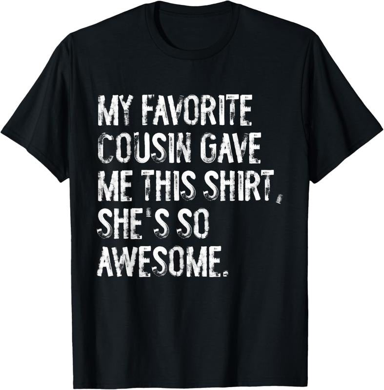 100% Cotton My Favorite Cousin Gave Me This She's Awesome Funny T-Shirt Hoodie, Sweatshirt | UrbanDripWear.com