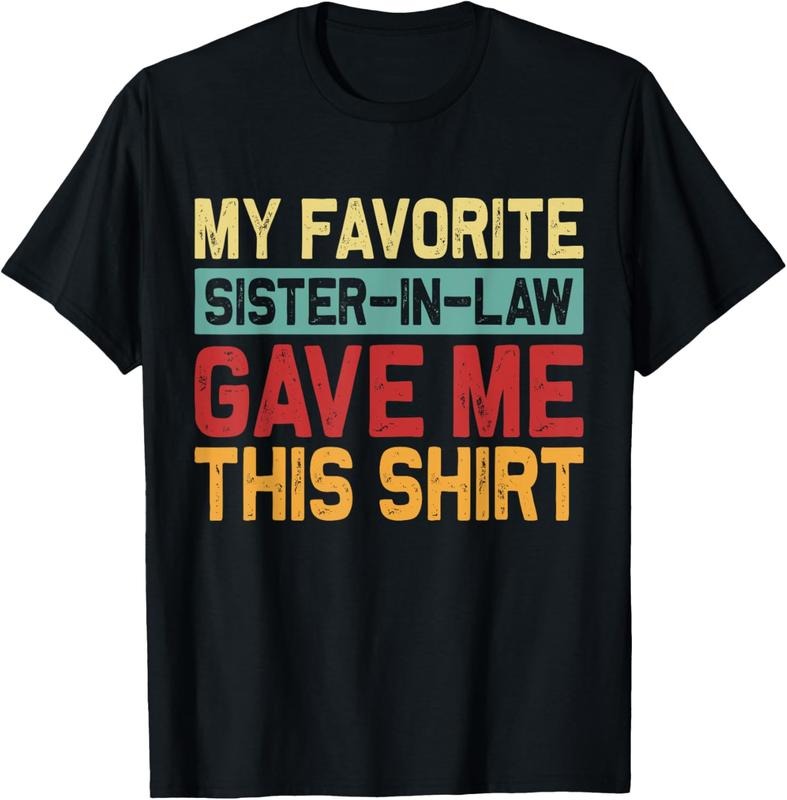 100% Cotton My Favorite Sister In Law Gave Me This Shirt Birthday T-Shirt Hoodie, Sweatshirt | UrbanDripWear.com