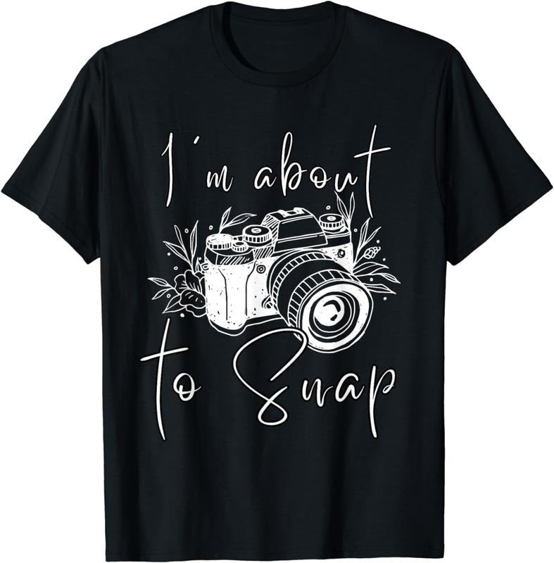 [100% Cotton]Photography Funny I'm About To Snap Photographer Vintage Cam T-Shirt Hoodie, Sweatshirt | UrbanDripWear.com