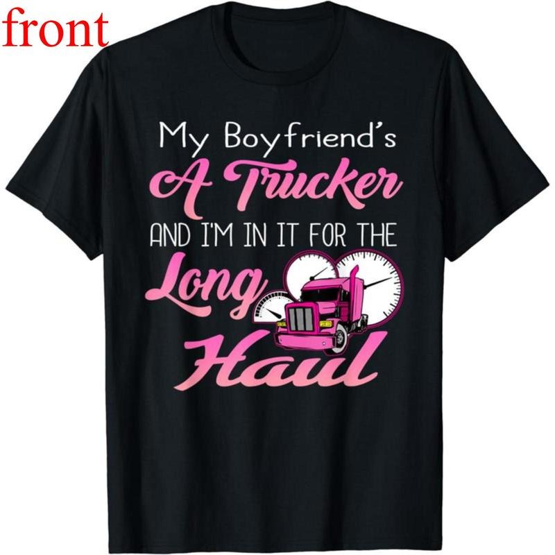 100% Cotton Proud Truck Drivers Girlfriend Wife Of A Trucker Clothes Funny Creative Graphic T-Shirt Hoodie, Sweatshirt