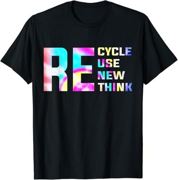 [100% Cotton]Re Cycle Use New Think Tie Dye Funny Earth Day Environmental T-Shirt Hoodie, Sweatshirt | UrbanDripWear.com