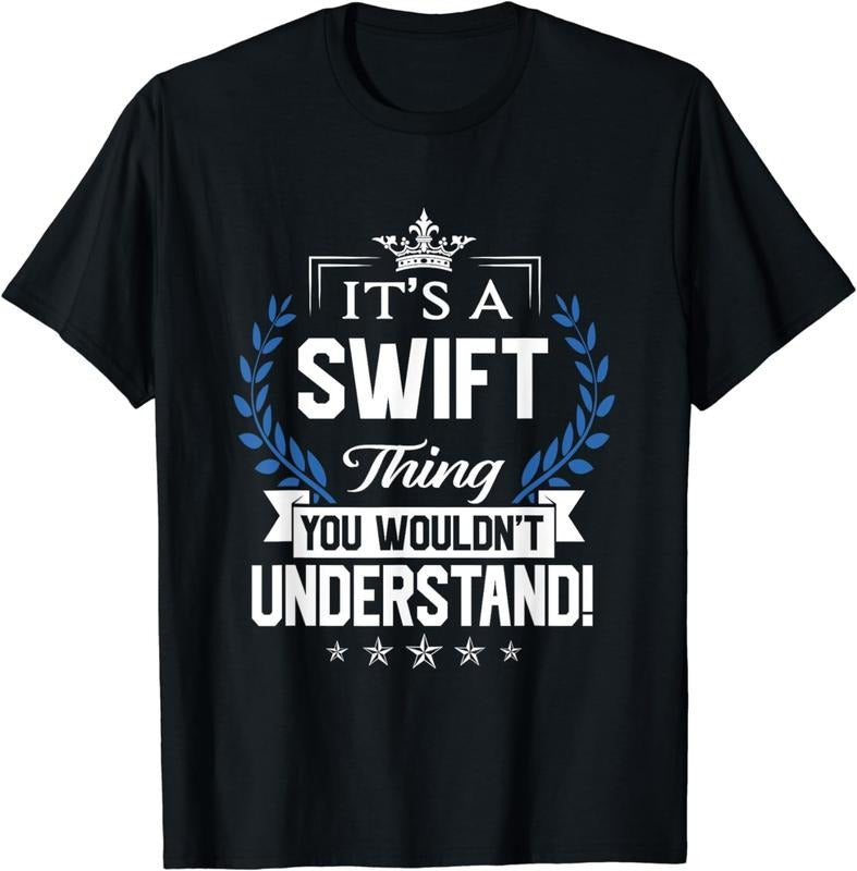 [100% Cotton]Swift Name - Swift Thing Name You Wouldn't Understand T-Shirt Hoodie, Sweatshirt | UrbanDripWear.com