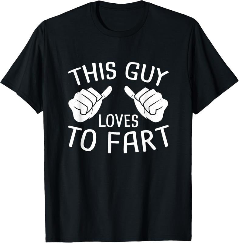 100% Cotton This Guy Loves To Fart T-Shirt Hoodie, Sweatshirt | UrbanDripWear.com