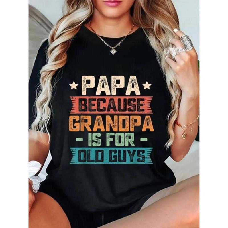 100% Cotton Unisex Papa Because Grandpa is For Old Guys Vintage Funny Dad Gift T-Shirt Casual Top Hoodie, Sweatshirt