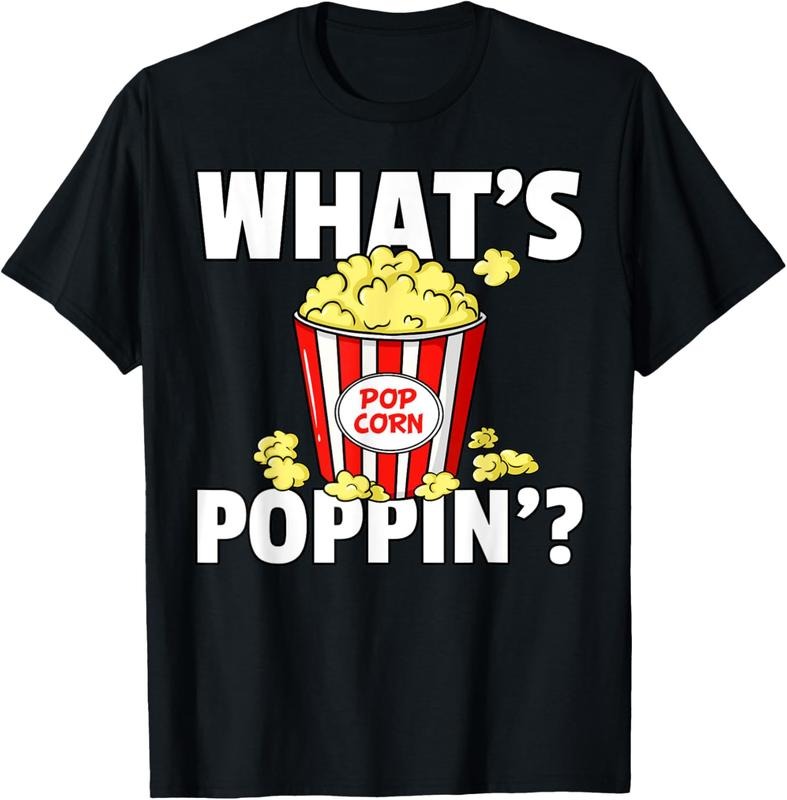 100% Cotton What's poppin' Popcorn Gift Cinema Movie Snack T-Shirt Hoodie, Sweatshirt | UrbanDripWear.com