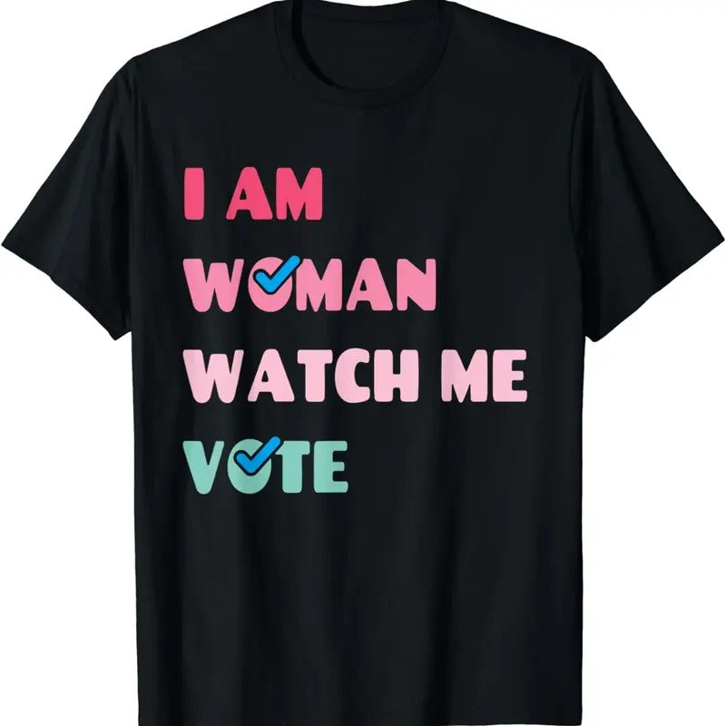 [100% Cotton]i am woman watch me vote T-Shirt Hoodie, Sweatshirt | UrbanDripWear.com
