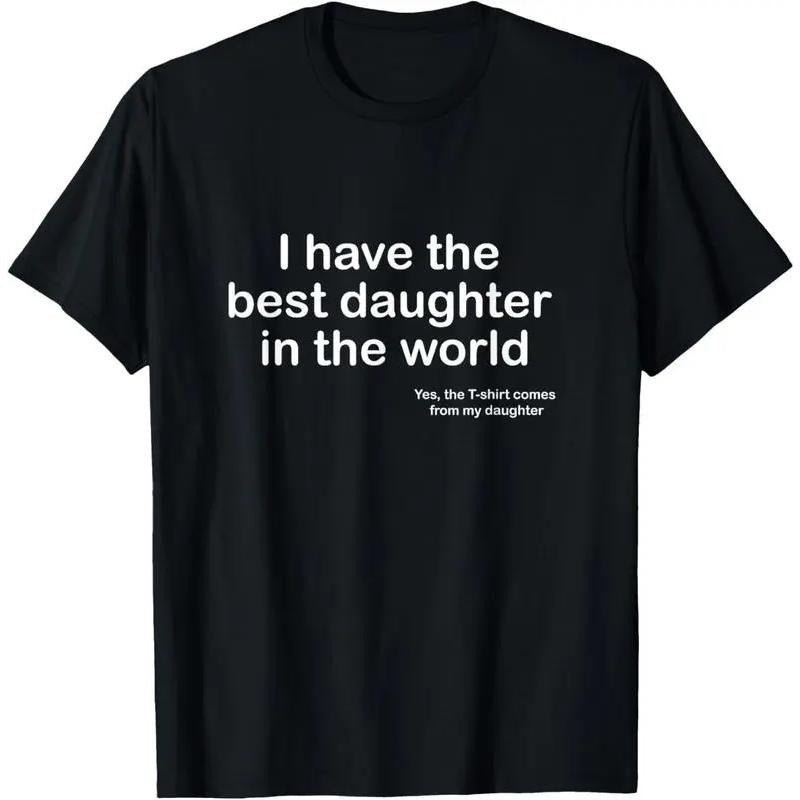 100% Cottonl Have the Best Daughter in theWorld Father's Day Gift Dad T-Shirt style 02 Hoodie, Sweatshirt | UrbanDripWear.com