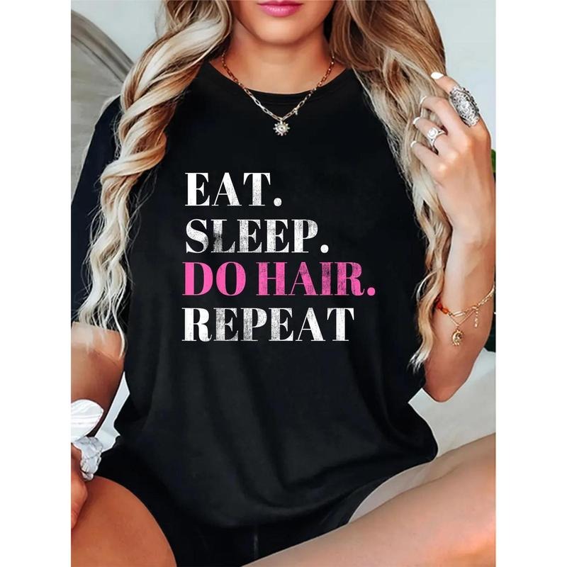 100% Hair Stylist Tee - Fun Letter Print "Eat. Sleep. Do Hair. Repeat." T-Shirt for Women, Soft & Breathable Round Neck...