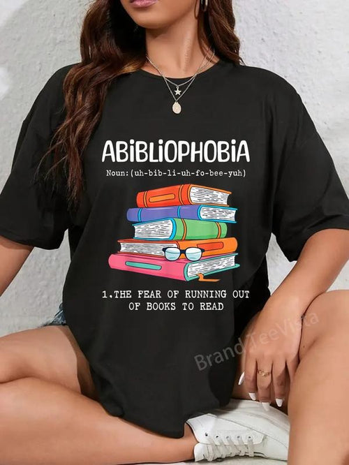 100% cotton Abibliophobia Fear Of Running Out Of Books To Read Funny T-Shirt women graphic shirts Hoodie, Sweatshirt