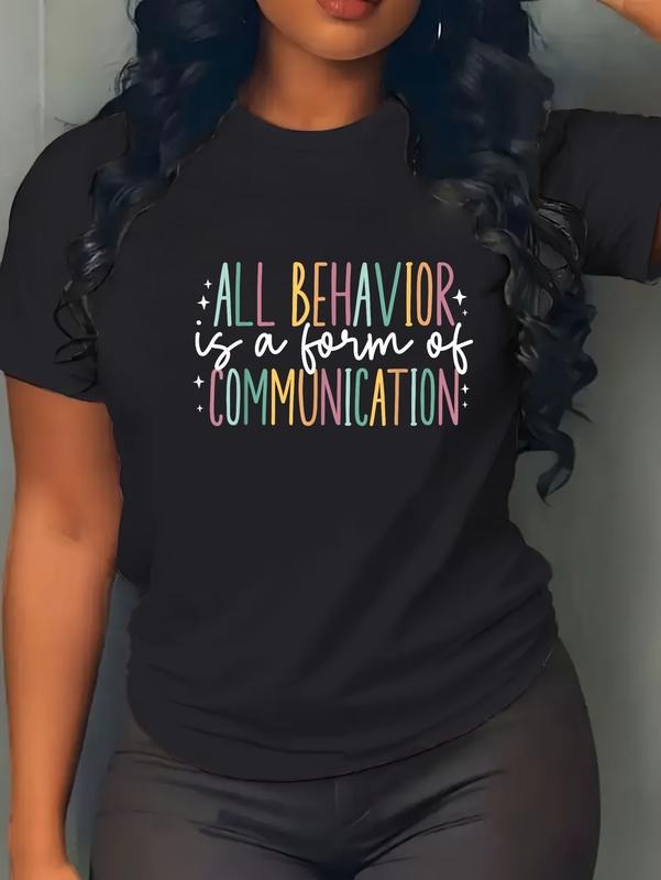 100% cotton All Behavior Is A Form Of Communication T-Shirt casual Fashion graphic tees for women Hoodie, Sweatshirt