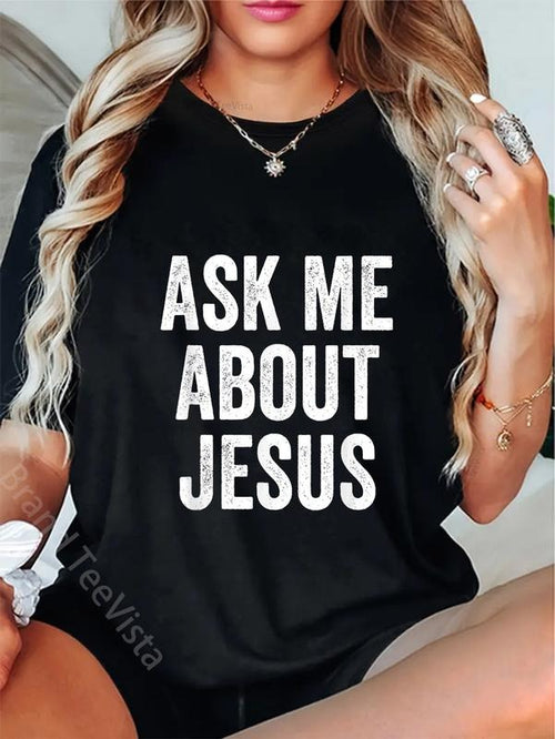100% cotton Ask Me About Jesus Religious Evangelism Christian T-Shirt women graphic shirts Hoodie, Sweatshirt