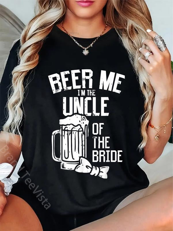 100% cotton Beer Me Im The Uncle Of Bride Wedding Party Rehearsal Dinner T-Shirt women graphic shirts Hoodie, Sweatshirt