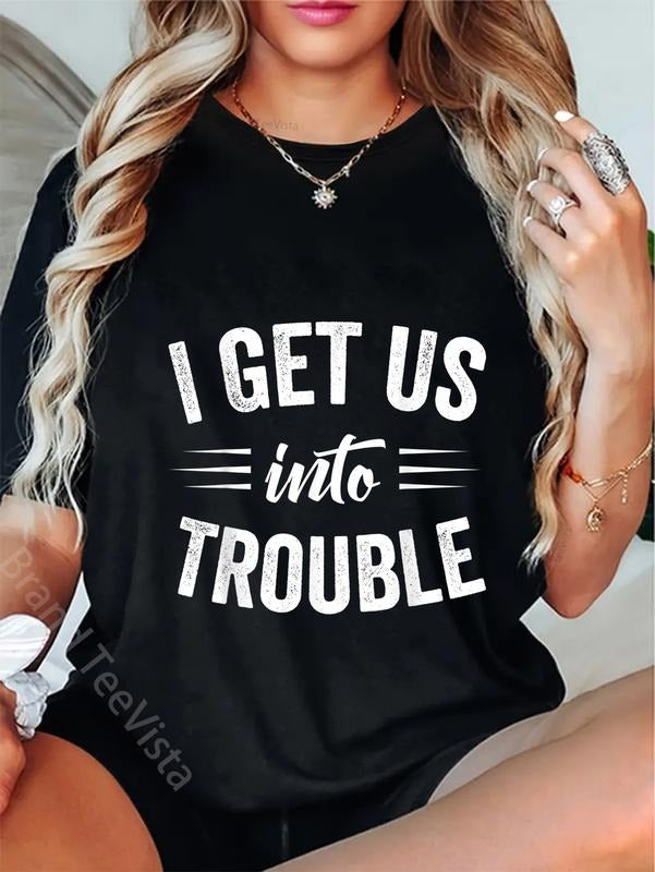 100% cotton Best Friend Troublemaker I Get Us Into Trouble T-Shirt women graphic shirts Hoodie, Sweatshirt