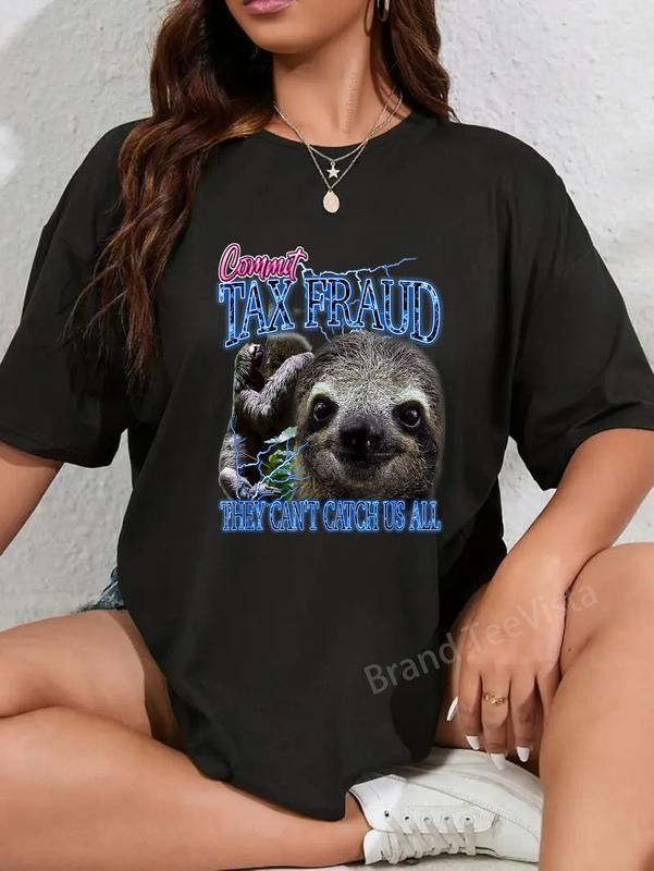 100% cotton Commit Tax Fraud Retro Bootleg Rap Sloth Streetwear T-Shirt women graphic shirts Hoodie, Sweatshirt