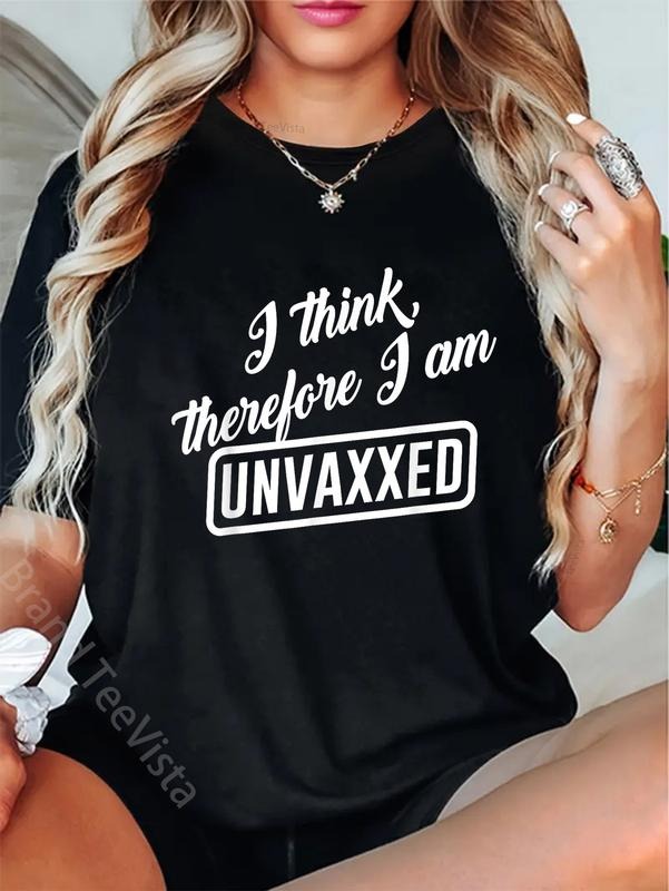 100% cotton Cool Anti-Vax Ex-Vaxxer - I Think Therefore I Am Unvaxxed T-Shirt women graphic shirts Hoodie, Sweatshirt