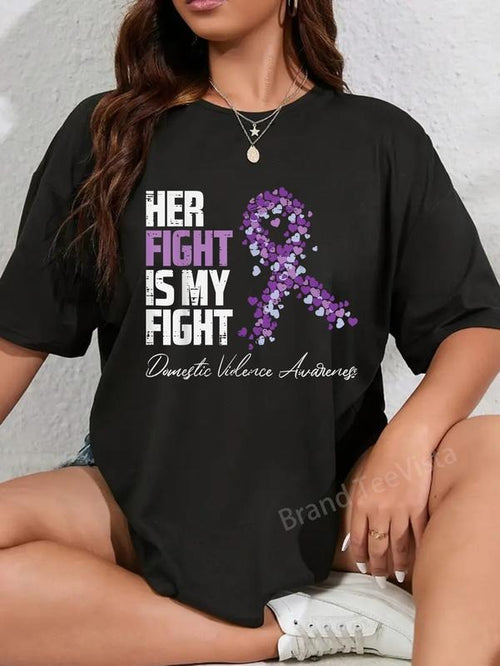 100% cotton Domestic Violence Her My Fight Awareness Support Women T-Shirt women graphic shirts Hoodie, Sweatshirt