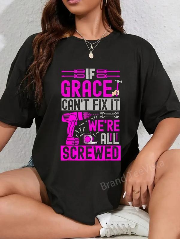 100% cotton Funny Name If Grace Can't Fix It, We're All Screwed T-Shirt women graphic shirts Hoodie, Sweatshirt