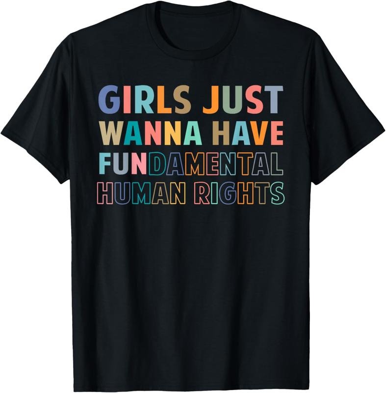 100% cotton Girls Just Want to Have Fundamental Human Rights Feminist T-Shirt casual Fashion graphic tees for women...