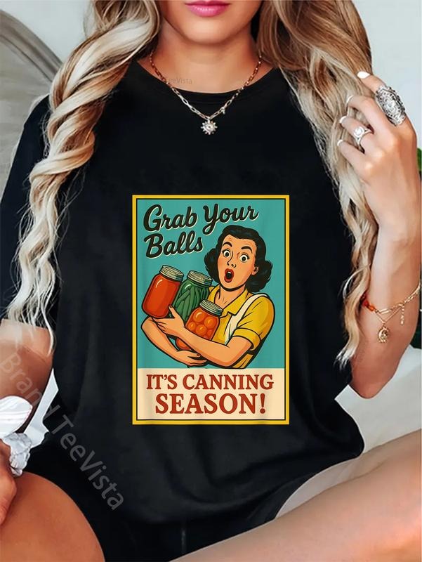100% cotton Grab Your Balls It's Canning Season Funny Retro Canner T-Shirt women graphic shirts Hoodie, Sweatshirt