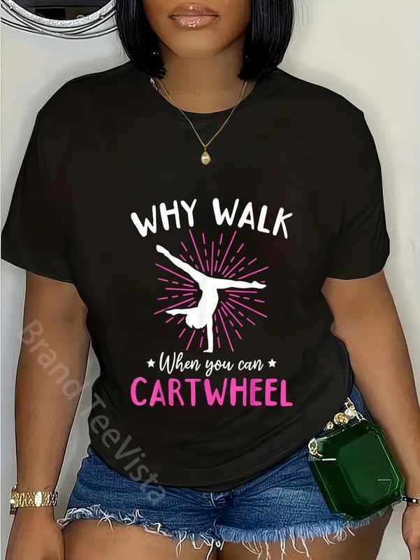 100% cotton Gymnastics Why walk when you can cartwheel T-Shirt women graphic shirts Hoodie, Sweatshirt | UrbanDripWear.com