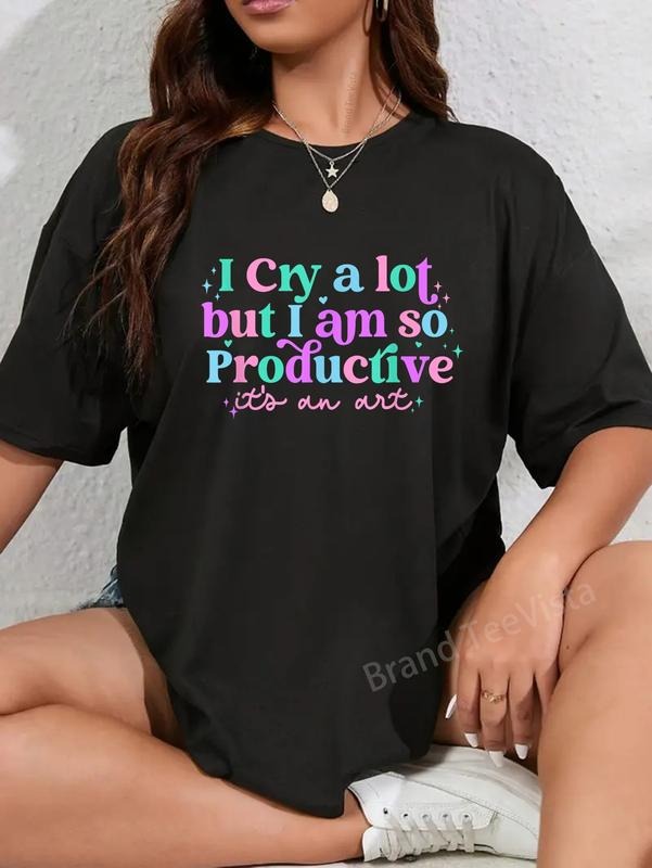 100% cotton I Cry A Lot But I Am So Productive, It's An Art Outfit T-Shirt women graphic shirts Hoodie, Sweatshirt
