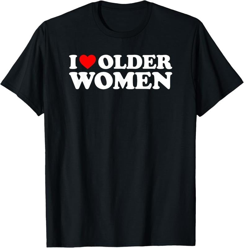 100% cotton I Love Older Women T-Shirt women graphic shirts Hoodie, Sweatshirt | UrbanDripWear.com