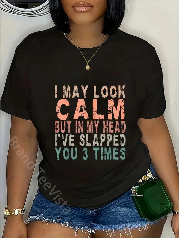 100% cotton I May Look Calm But In My Head, I've Slapped You 3 Times T-Shirt women graphic shirts Hoodie, Sweatshirt