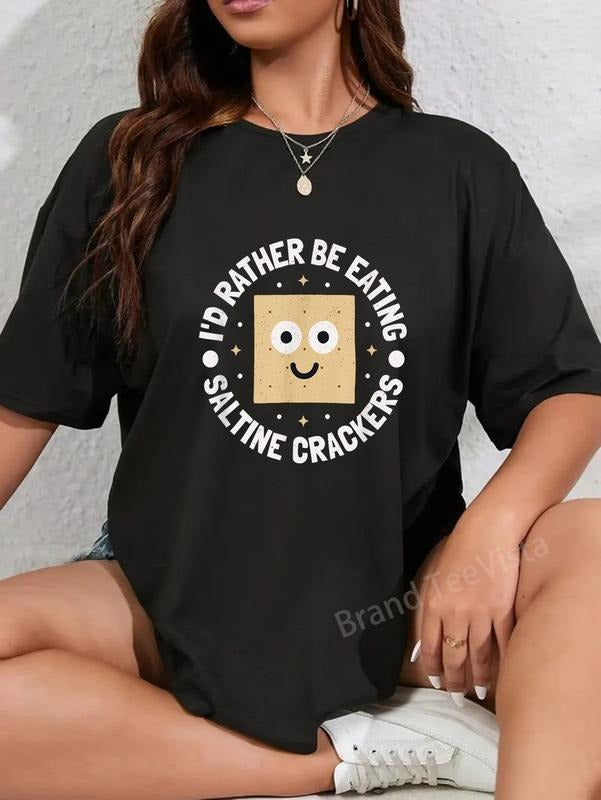 100% cotton I'd Rather Be Eating Saltine Crackers - Saltine Cracker T-Shirt women graphic shirts Hoodie, Sweatshirt