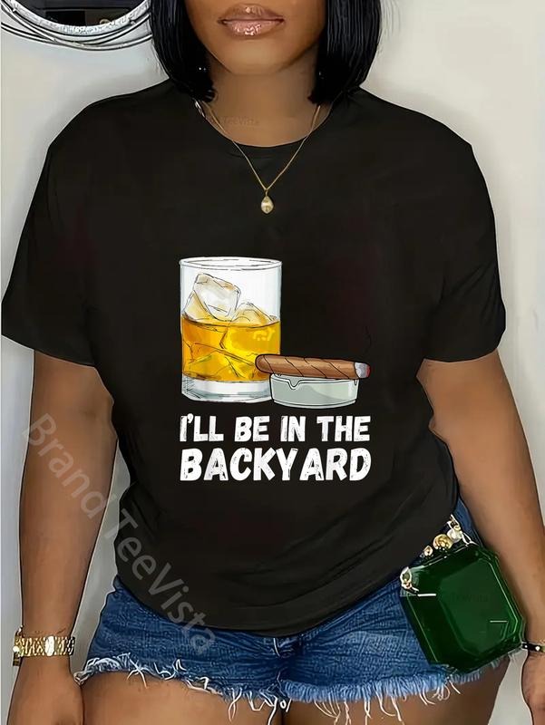 100% cotton I'll be in the backyard T-Shirt women graphic shirts Hoodie, Sweatshirt | UrbanDripWear.com