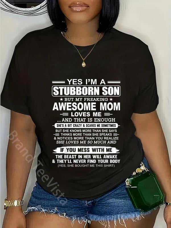 100% cotton I'm A Stubborn Son But My Freaking Awesome Mom Love Me T-Shirt women graphic shirts Hoodie, Sweatshirt