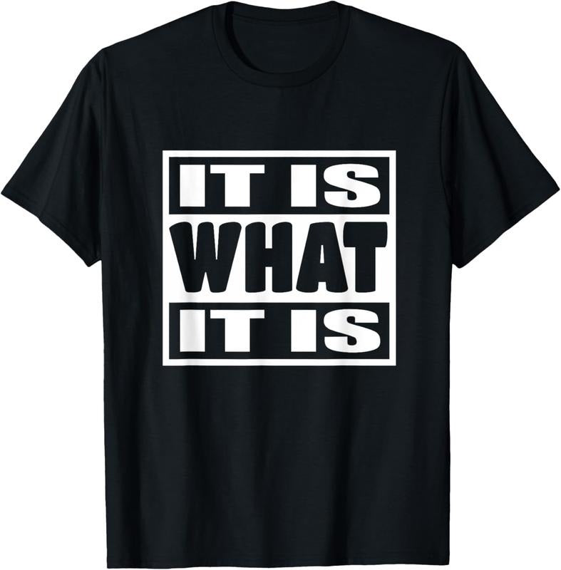 100% cotton It is What It is Man Woman Funny Gift 113 T-Shirt women graphic shirts Hoodie, Sweatshirt | UrbanDripWear.com