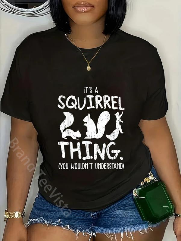 100% cotton It's A Squirrel Thing Funny Forest Animal Sciuridae Lovers T-Shirt women graphic shirts style 02 Hoodie,...
