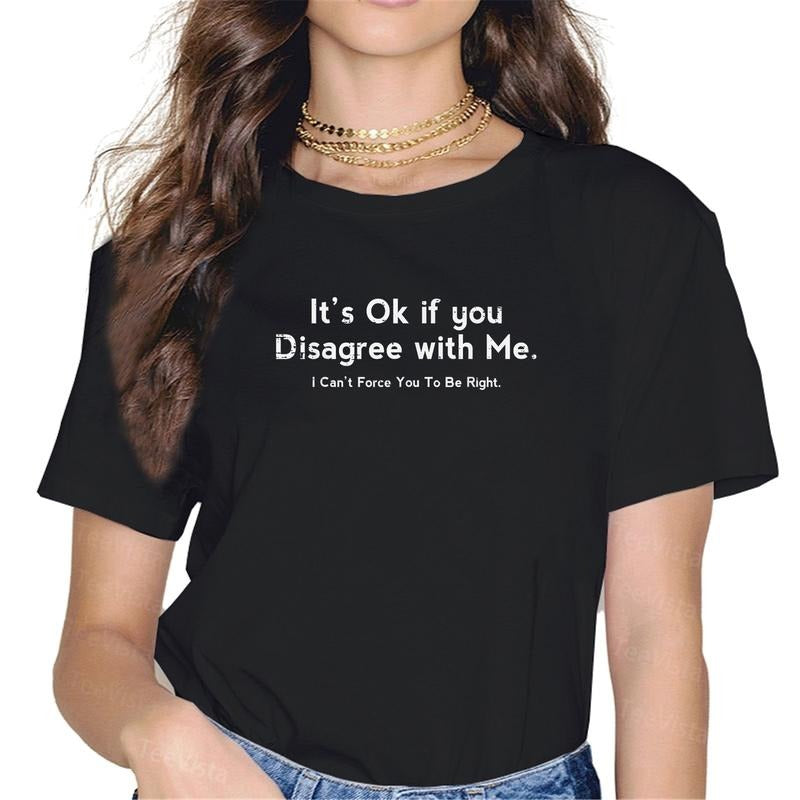 100% cotton Its Ok If You Disagree With Me Funny Saying Women Men T-Shirt women graphic shirts Hoodie, Sweatshirt