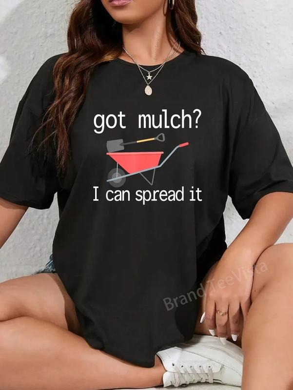 100% cotton Landscaper Got Mulch? I can spread it yard T-Shirt women graphic shirts Hoodie, Sweatshirt | UrbanDripWear.com