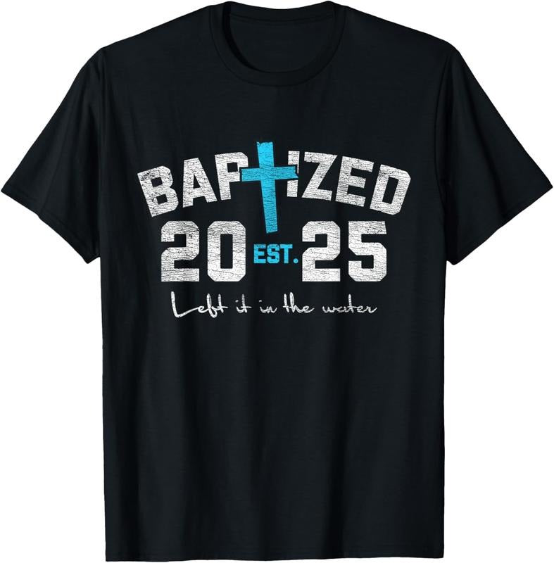 100% cotton Left It In The Water Baptism Christian Jesus Baptized 2025 T-Shirt women graphic shirts Hoodie, Sweatshirt