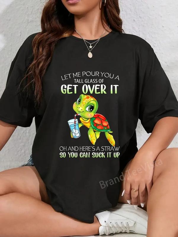 100% cotton Let Me Pour You A Tall Glass Of Get Over It Turtle Gifts T-Shirt women graphic shirts Hoodie, Sweatshirt