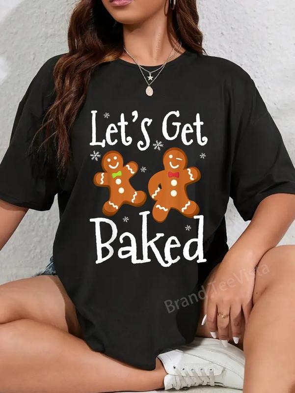 100% cotton Let's Get Baked Cookie Baking Team Gingerbread Christmas T-Shirt women graphic shirts Hoodie, Sweatshirt