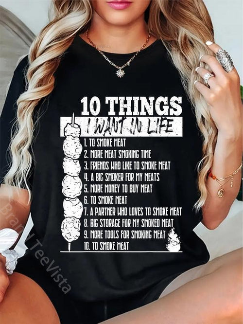 100% cotton Mens 10 Things I Want In Life To Smoke Meat Funny BBQ Dad T-Shirt women graphic shirts Hoodie, Sweatshirt