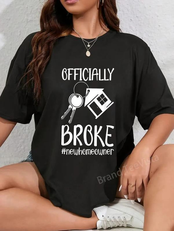 100% cotton Officially Broke New Homeowner Funny New House Owner T-Shirt women graphic shirts Hoodie, Sweatshirt