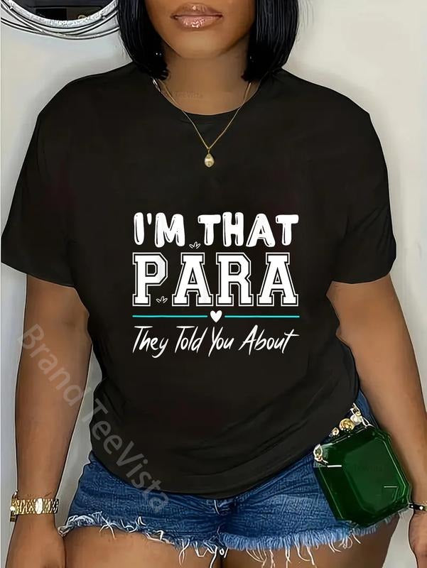 100% cotton Paraprofessional Teacher I'm That para They Told You About T-Shirt women graphic shirts Hoodie, Sweatshirt