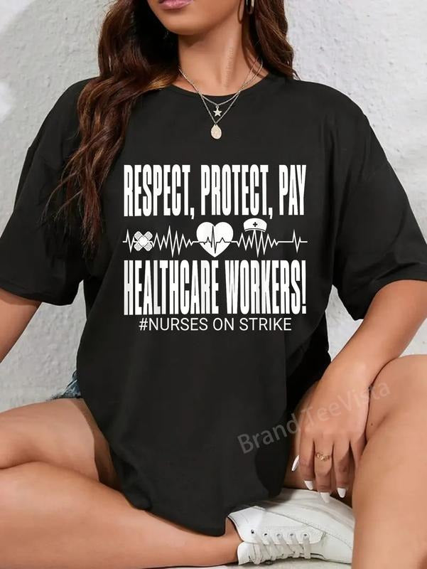 100% cotton Respect Protect Pay Healthcare Workers Nurses Strike Support T-Shirt women graphic shirts Hoodie, Sweatshirt