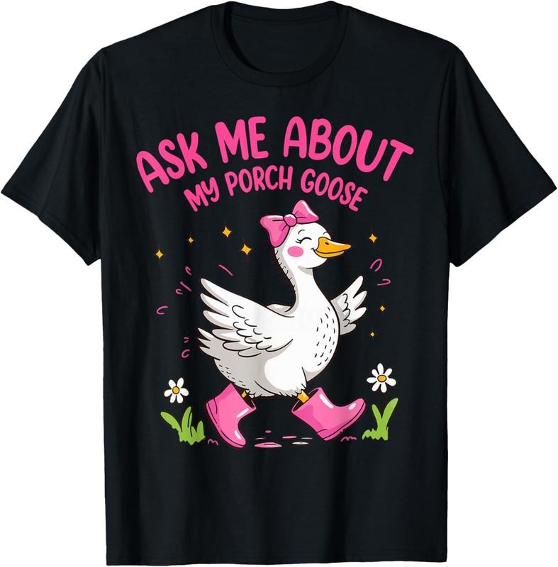 100% cotton Silly Goose Ask Me About My Porch Goose Funny Goose Lover T-Shirt casual Fashion graphic tees for women...