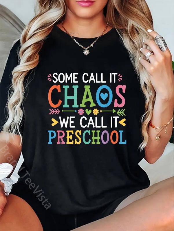 100% cotton Some Call It Chaos We Call It Preschool Teachers T-Shirt women graphic shirts Hoodie, Sweatshirt