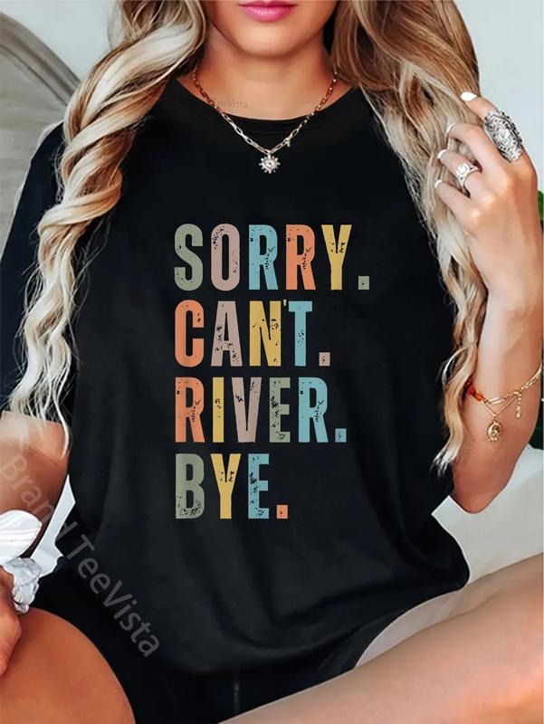 100% cotton Sorry Can't River Bye, River Vibes, River Boating Vacation T-Shirt women graphic shirts Hoodie, Sweatshirt