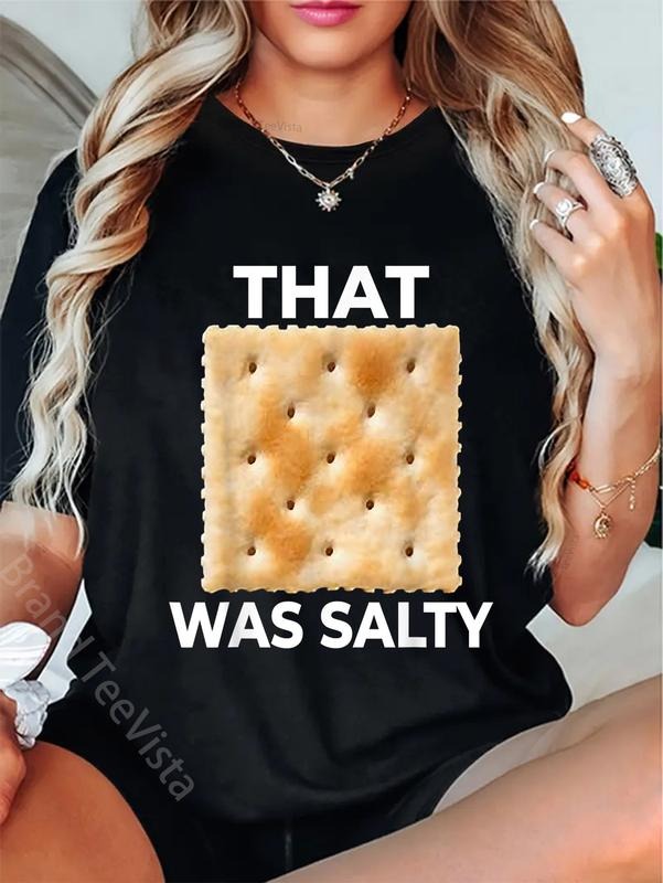 100% cotton That Was Salty Funny Saltine Soda Cracker T-Shirt women graphic shirts Hoodie, Sweatshirt | UrbanDripWear.com