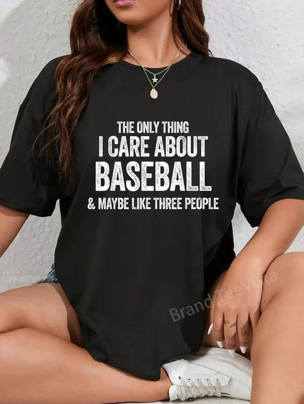 100% cotton The Only Thing I Care About Is Baseball And Like 3 People T-Shirt women graphic shirts Hoodie, Sweatshirt