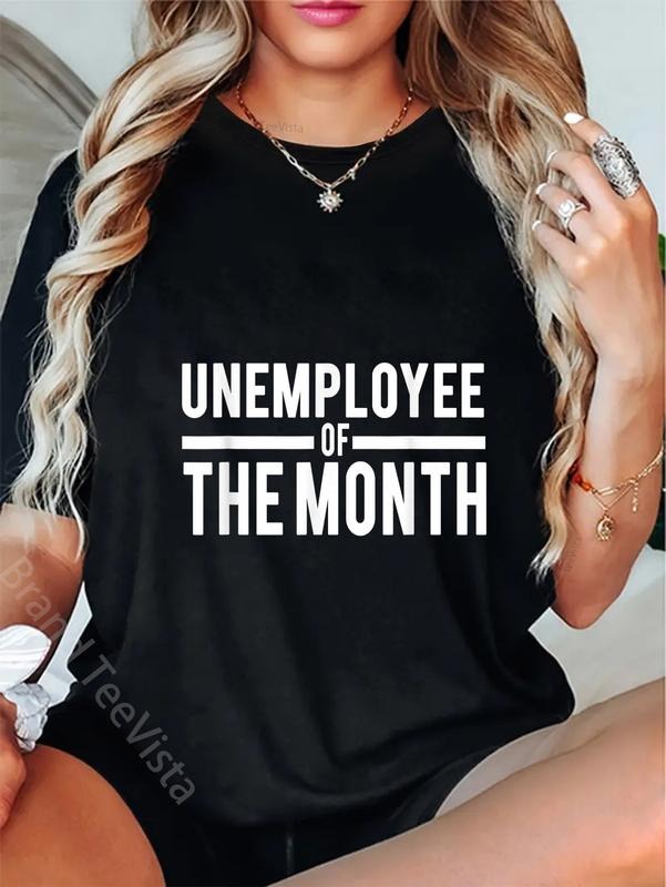 100% cotton Unemployee Of The Month Funny Unemployed T-Shirt women graphic shirts Hoodie, Sweatshirt | UrbanDripWear.com