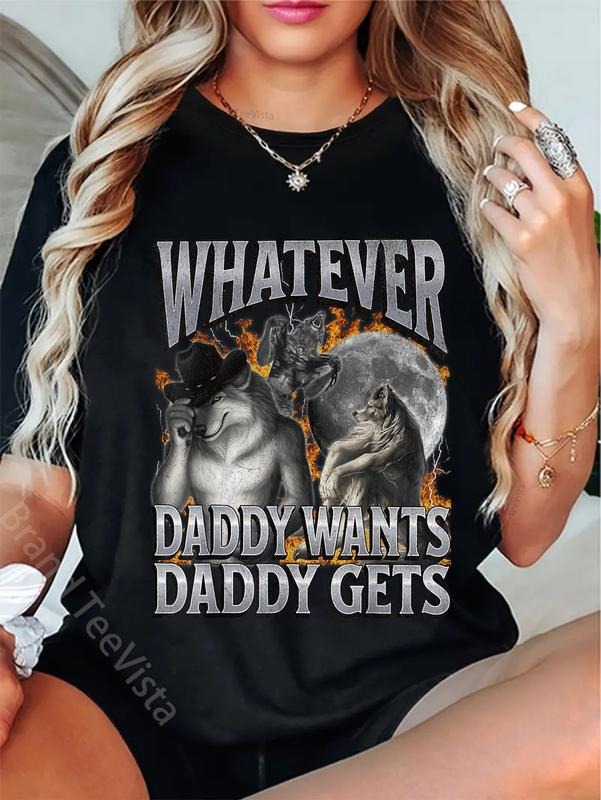 100% cotton Unisex-Adults Humorous Adult T-Shirt Black Small Modern Crew Neck Short Sleeve T-Shirt Whatever Daddy Wants...