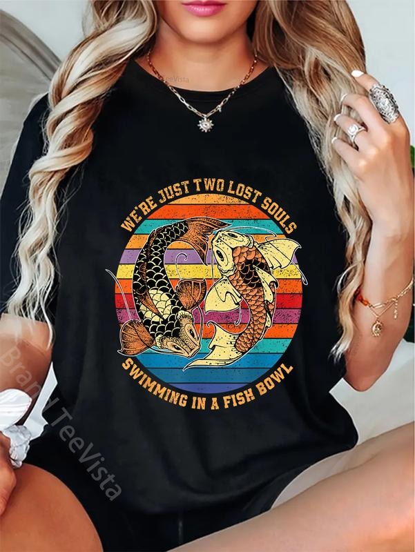 100% cotton We re just two lost souls swimming in A Fish T-Shirt women graphic shirts Hoodie, Sweatshirt | UrbanDripWear.com